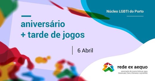 Cartaz Núcleo lgbti porto: tarde de jogos + aniversário 6 abril 2019 Porto
