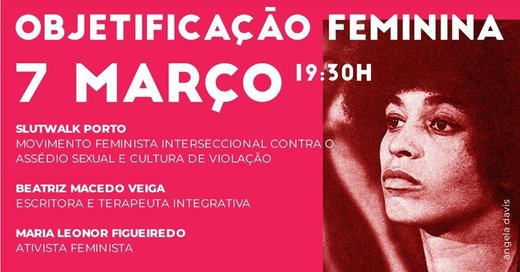 Cartaz Objetificação Feminina - Conversa informal 2019-03-07 Porto