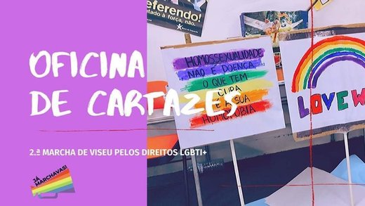 Cartaz Oficina de Cartazes: 2a Marcha de Viseu Pelos Direitos LGBTI 15, 16 e 17 Outubro 2019 Plataforma Já Marchavas