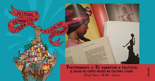 Cartaz Performance - "De submisso a político" 25 Maio Festival Feminista de Lisboa 2019