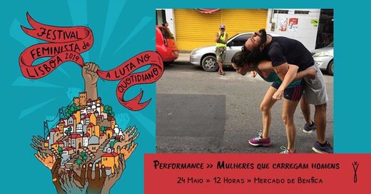 Cartaz Performance - “Mulheres que carregam homens” 24 Maio 2019 Festival Feminista de Lisboa