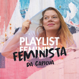 Cartaz PLAYLIST FEMINISTA da Capicua