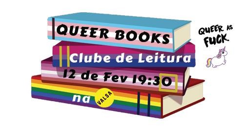 Cartaz Queer Books - Clube de Leitura 12 Fevereiro 2020 VALSA Lisboa
