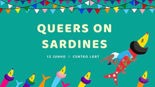 Cartaz Queers on Sardines – A Alternativa às Sardinhas em Lata! 12 Junho 2019 Lisboa