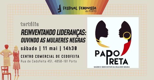 Cartaz ReInventando Lideranças- ouvindo as mulheres negras 11 Maio 2019 Festival Feminista do Porto