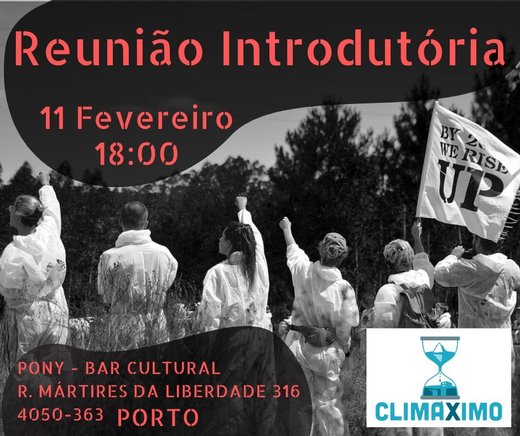 Cartaz Reunião Introdutória - Porto 11 Fevereiro 2020 Climáximo