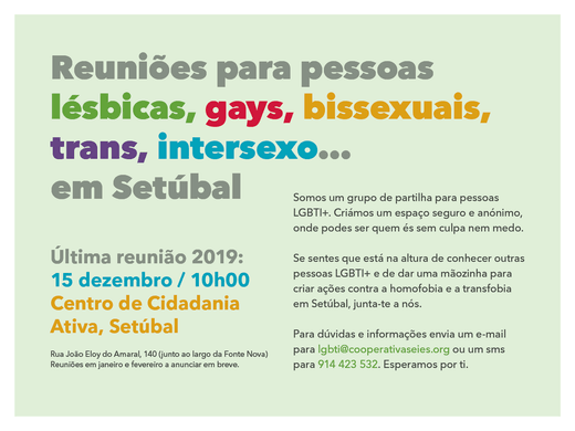 Cartaz Reuniões para pessoas lésbicas, gays, bissexuais, trans, intersexo... em Setúbal 15 Dezembro 2019 Centro de Cidadania Ativa