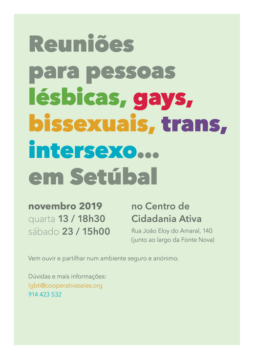 Cartaz Reuniões para pessoas lésbicas, gays, bissexuais, trans, intersexo... em Setúbal 13 e 23 Novembro 2019 Centro de Cidadania Ativa