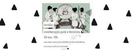 Cartaz Reverberação punk e feminista 29 Novembro 2019 Confraria Vermelha Livraria de Mulheres Porto