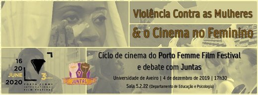 Cartaz Sessão de curtas feministas na UA 4 dezembro 2019 Porto Femme Film Festival Aveiro