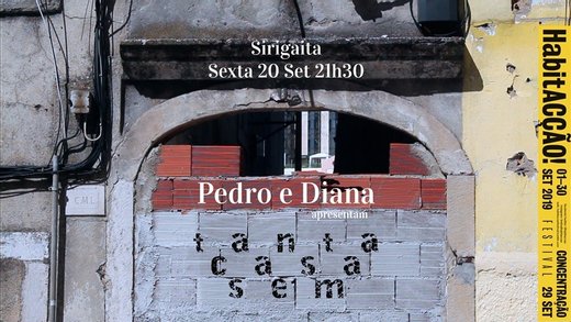 Cartaz Tanta Casa Sem: um espectáculo de Diana e Pedro 20 Setembro 2019 Festival Habitacção Lisboa
