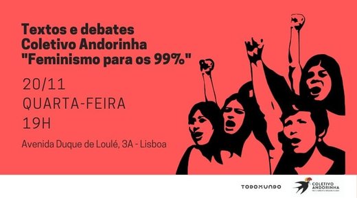 Cartaz Textos e Debates Coletivo Andorinha - Feminismo para os 99% 20 Novembro 2019 Lisboa