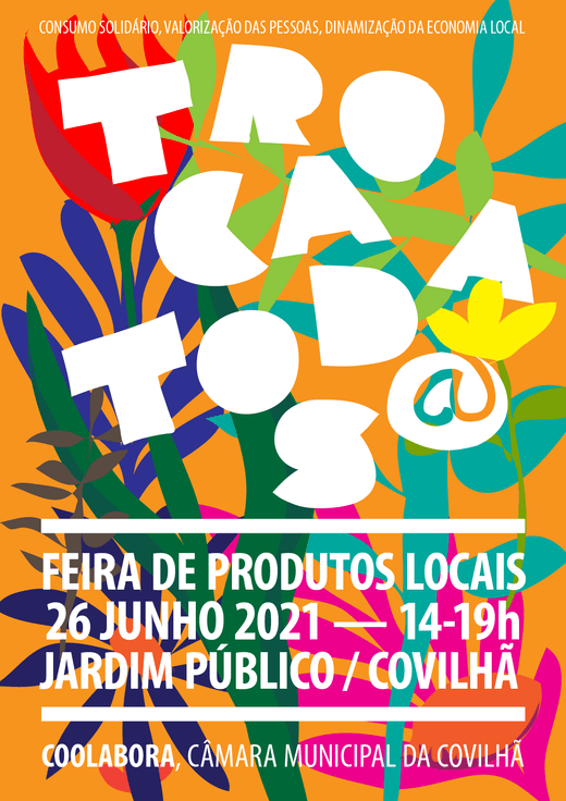 Carta Troca a todos 26 junho 2021 Feira de produtos locais Jardim público, Covilhã