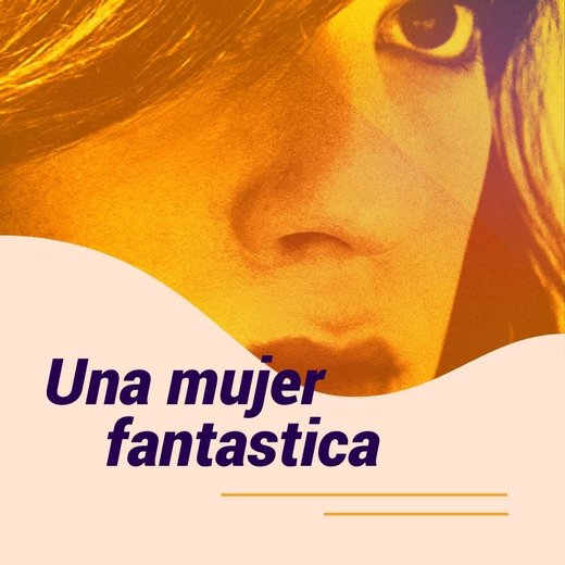 Cartaz Una mujer fantástica 15.º Ciclo de Cinema LGBTI em Lisboa