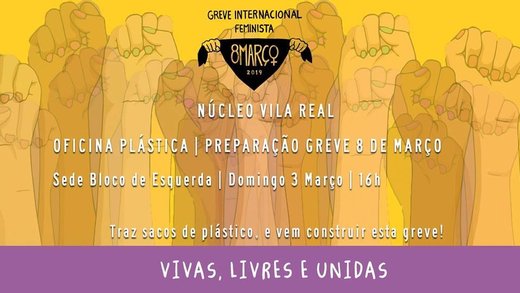 Cartaz Vila Real | Oficina Plástica - Preparação Greve 8 Março 2019-03-03
