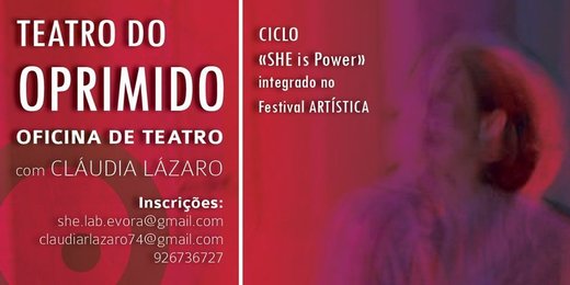 Cartaz Workshop: Teatro do Oprimido /\ SHE 29 Fevereiro 2020 Festival Artística e ciclo She is Power Évora